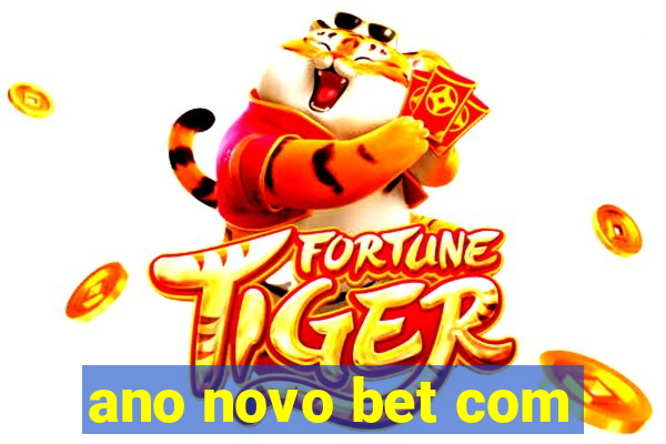 ano novo bet com